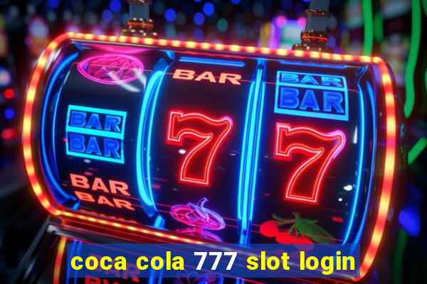 coca cola 777 slot login